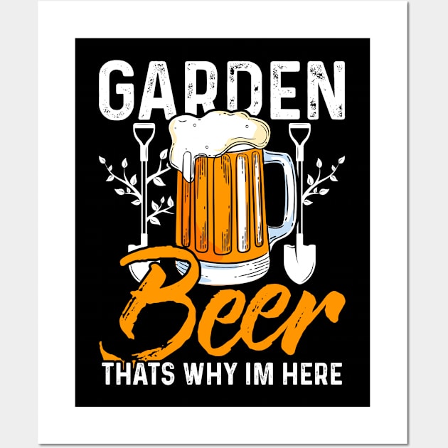 garden and beer thats why im here Funny Garden Gardening Plant Wall Art by Tee__Dot